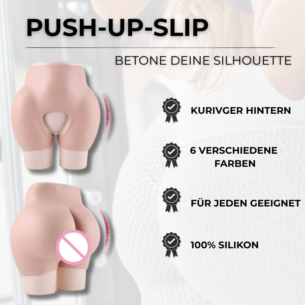 Push-Up-Slip - Mehr Volumen, perfekte Kontur
